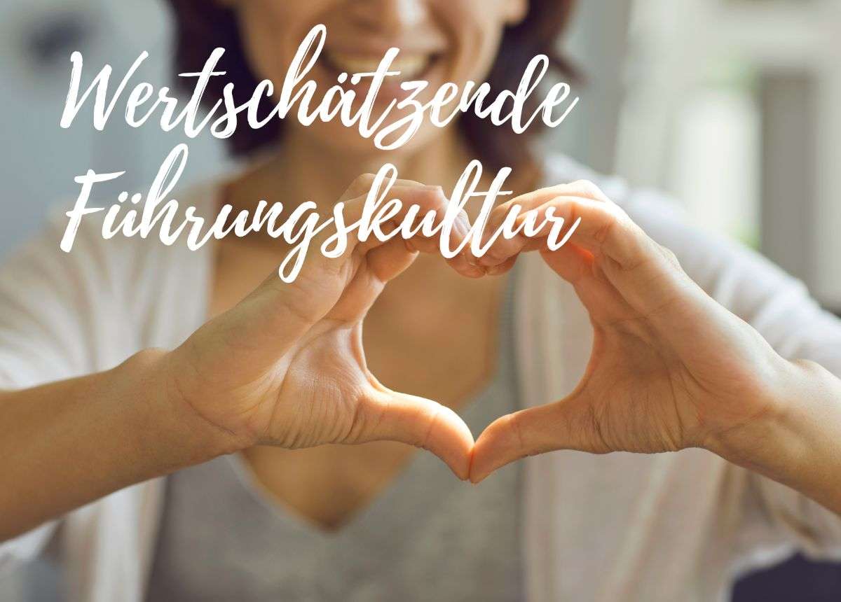 Wertschätzende Führungskultur