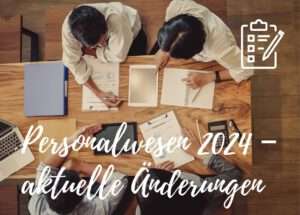 Änderungen im Personalwesen 2024