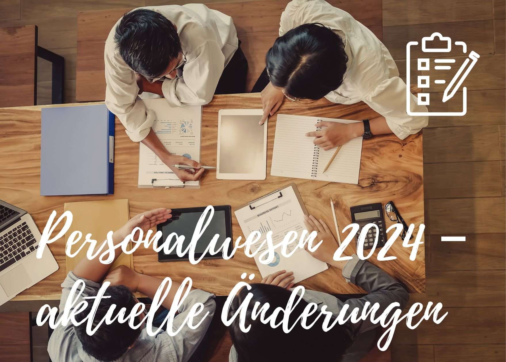 Personalwesen 2024 aktuelle Änderungen hrnatives Personalwesen
