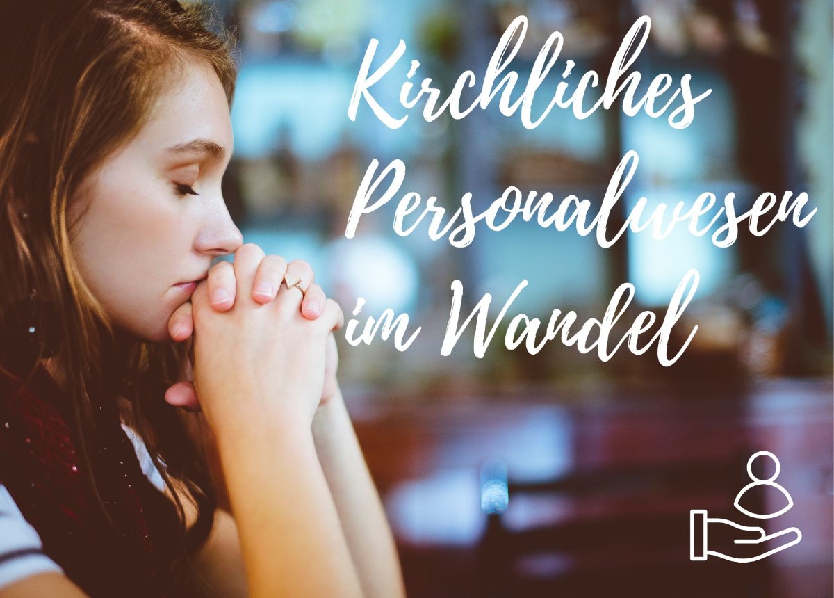 Kirchliches Personalwesen im Wandel