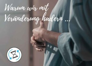 Mit Veränderungen hadern